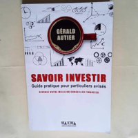 Savoir investir Guide pratique pour particuli...