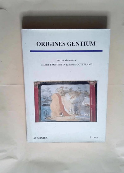 Origines gentium  - Valérie Fromentin