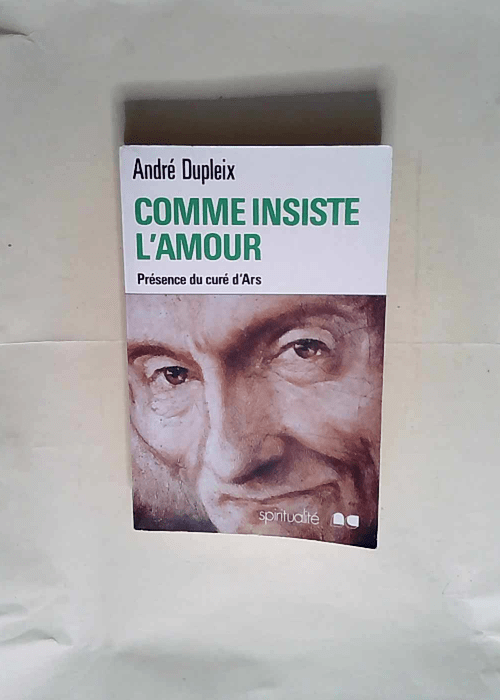 Comme Insiste L Amour Le Cure D Ars  – Dupleix