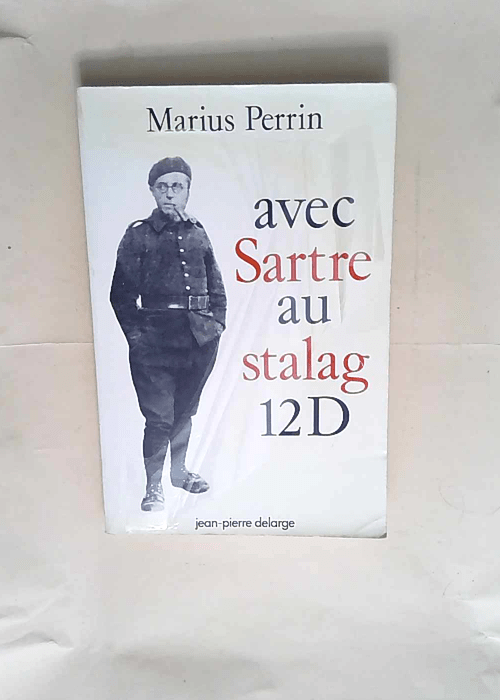 Avec sartre au stalag 12 d  – Marius Perrin