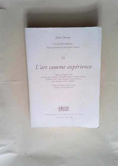 Oeuvres philosophiques Tome 3 L art comme expérience - John Dewey