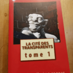 La Cité Des Transparents – Tome 1 – Karima Cognet – Karima Cognet