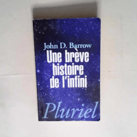 Une brève histoire de l infini  – John...