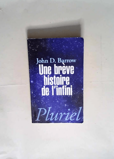 Une brève histoire de l infini  - John Barrow