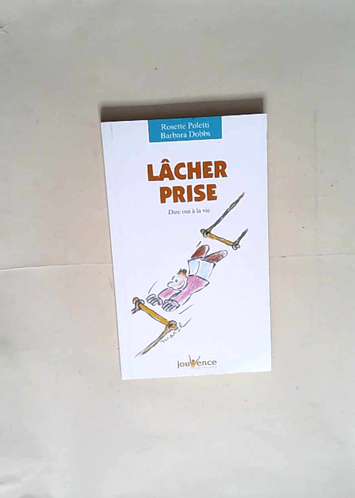 Lâcher prise  – Rosette Poletti