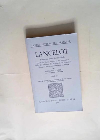 Lancelot Roman en Prose du Xiiie Siecle -