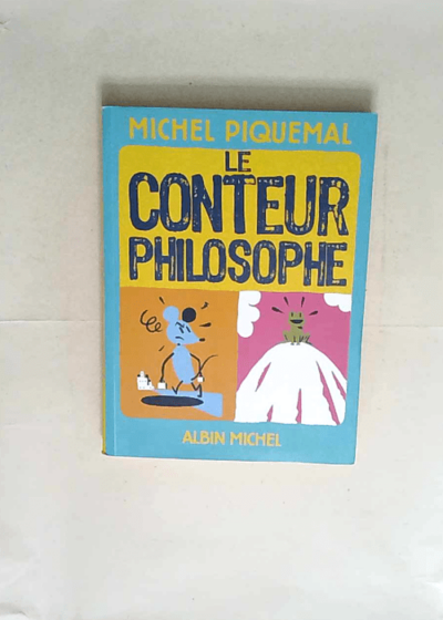 Le Conteur philosophe  - Michel Piquemal