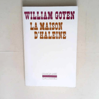 La maison d haleine  – William Goyen