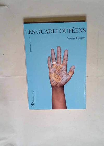 Les Guadeloupéens  - Caroline Bourgine