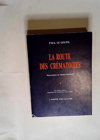 La Route des crématoires  - Michel Frérot