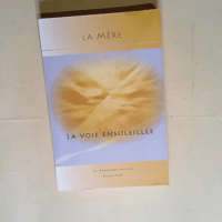 La Voie Ensolleillee  – La Mere