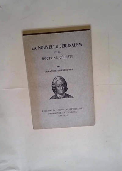 La Nouvelle Jérusalem Et sa Doctrine Céleste - Emanuel Swedenborg