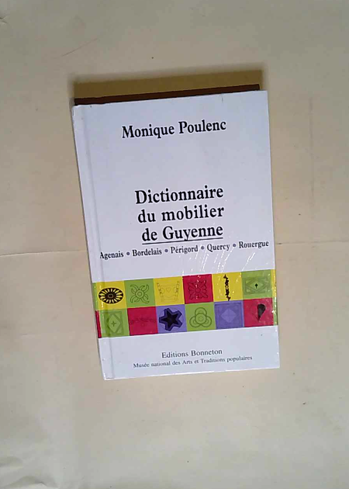 Dictionnaire du mobilier de guyenne  – Poulenc Monique