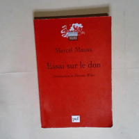 Essai sur le don Forme et raison de l échang...