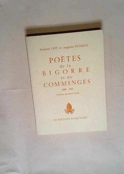 Poetes De La Bigorre Et Du Comminges   - Pujolle Auguste Armand Got