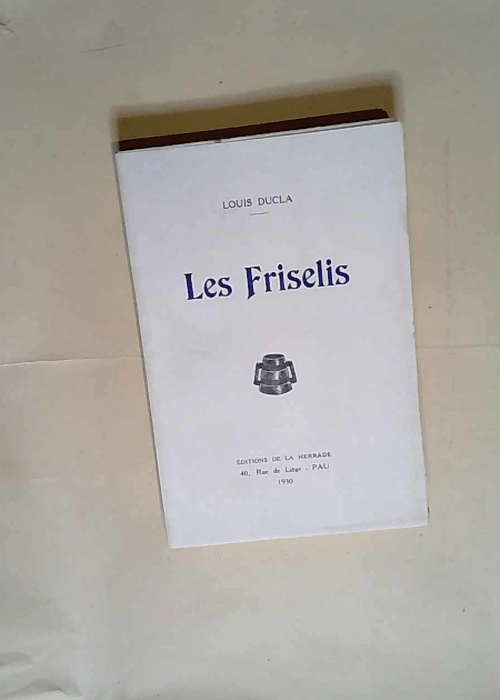 Les Friselis  – Louis Ducla