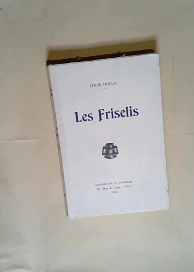 Les Friselis  - Louis Ducla