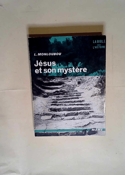 Jésus et son mystère.  – Louis Monlou...