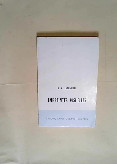 Empreintes visuelles  - René Victor Lachambre