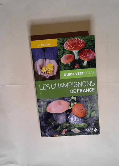 Les Champignons De France  - Hervé Chaumeton