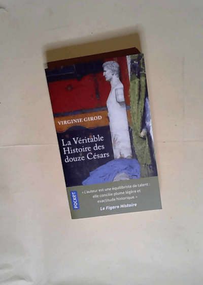 La Véritable histoire des douze Césars  - Virginie Girod