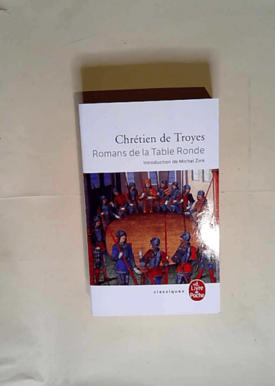 Romans de la Table ronde  - Chrétien de Troyes