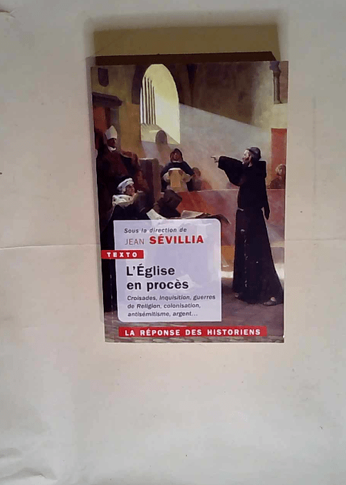 L Église en procès La Réponse Des Historiens – Jean Sévillia