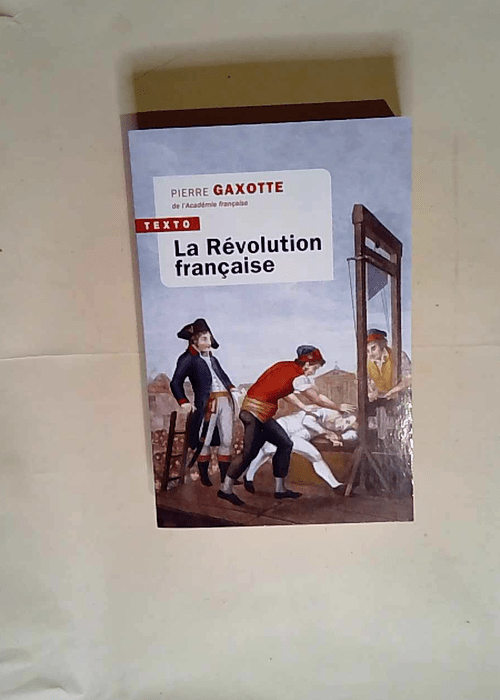 La révolution française  – Pierre Gaxotte