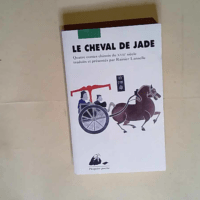 Le cheval de jade  – Rainier Lanselle