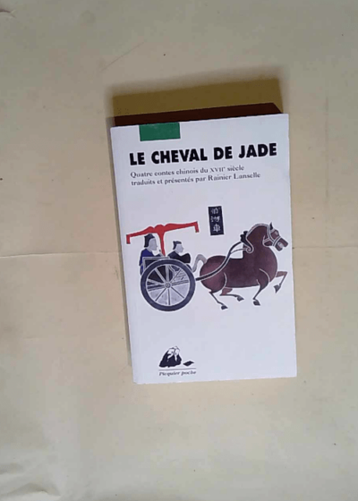 Le cheval de jade  - Rainier Lanselle