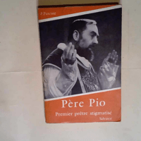 Pere Pio Premier Pretre Stigmatise – Parente P.