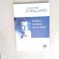 En bourse investissez dans la valeur !  – Jean-Marie Eveillard