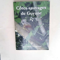 Côtes sauvages de Guyane  – Froidefond...