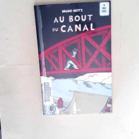 Au bout du canal  – Bruno Heitz