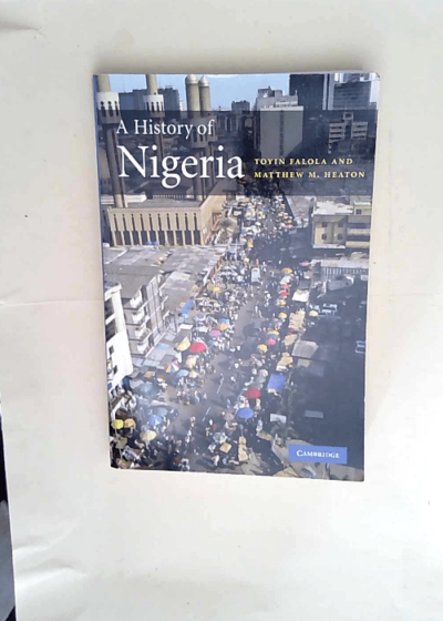 A History of Nigeria  - Toyin Falola