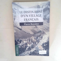 Le destin brisé d un village français  &#82...