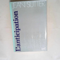 L anticipation  – Jean Sutter