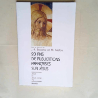 20 Ans De Publications Françaises Sur Jesus  – Michel Fédou