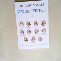 Vies des peintres Tome 2 – Giorgio Vasa...