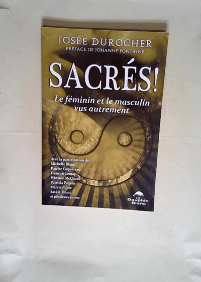 Sacrés ! Le féminin et le masculin vus autrement  - Josée Durocher