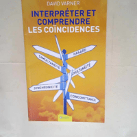 Interpréter et comprendre les coïncidences  – David Varner