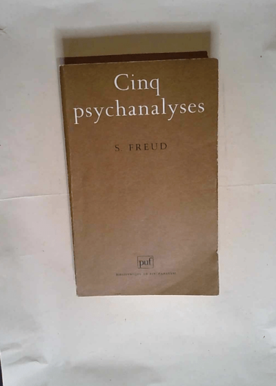 Cinq psychanalyses  - Sigmund Freud