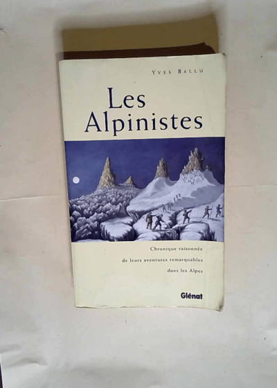 Les alpinistes  - Yves Ballu