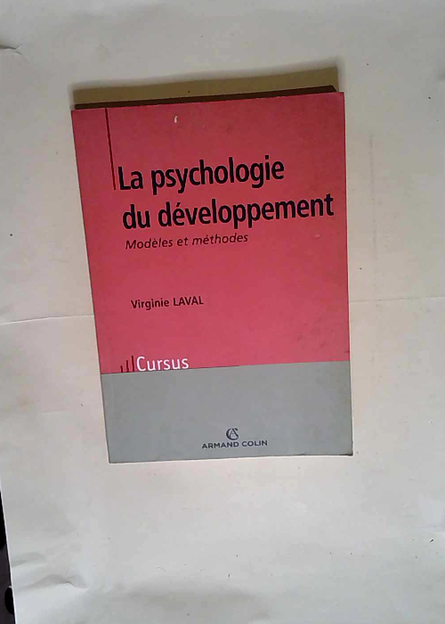 La psychologie du développement Modèles et méthodes – Virginie Laval