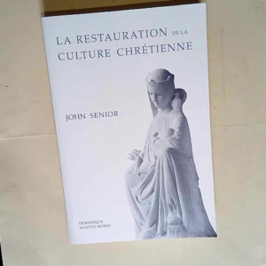 La restauration de la culture chrétienne  &#...