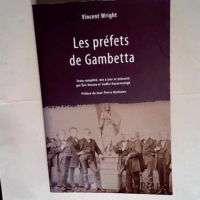 Les préfets de Gambetta  – Vincent Wri...