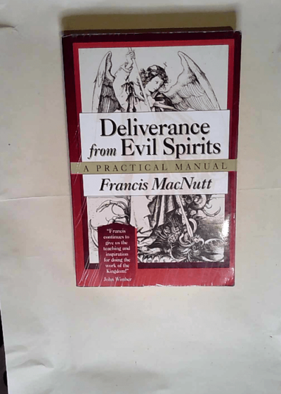 Deliverance from Evil Spirits A Practical Manual - Francis MacNutt