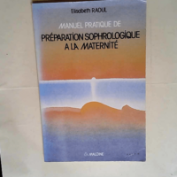 Manuel pratique de préparation sophrologique...