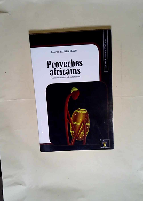 Proverbes africains  – Béatrice Lalinon Gbado