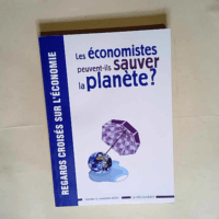 Les économistes peuvent-ils sauver la planète ?  – Philippe Aghion